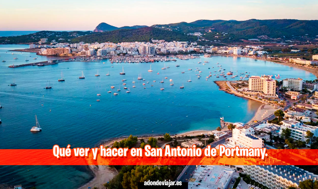 Qué ver y hacer en San Antonio de Portmany